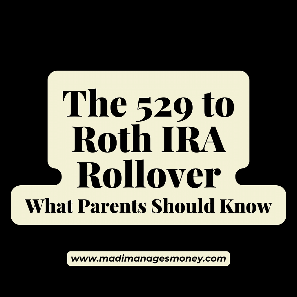 The 529 to Roth IRA Rollover What Parents Should Know