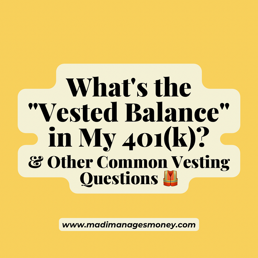 An article that explains What's the "Vested Balance" in My 401(k)?