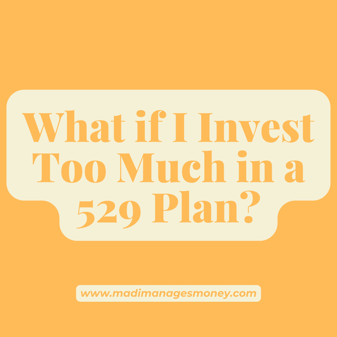 invest too much in a 529 plan