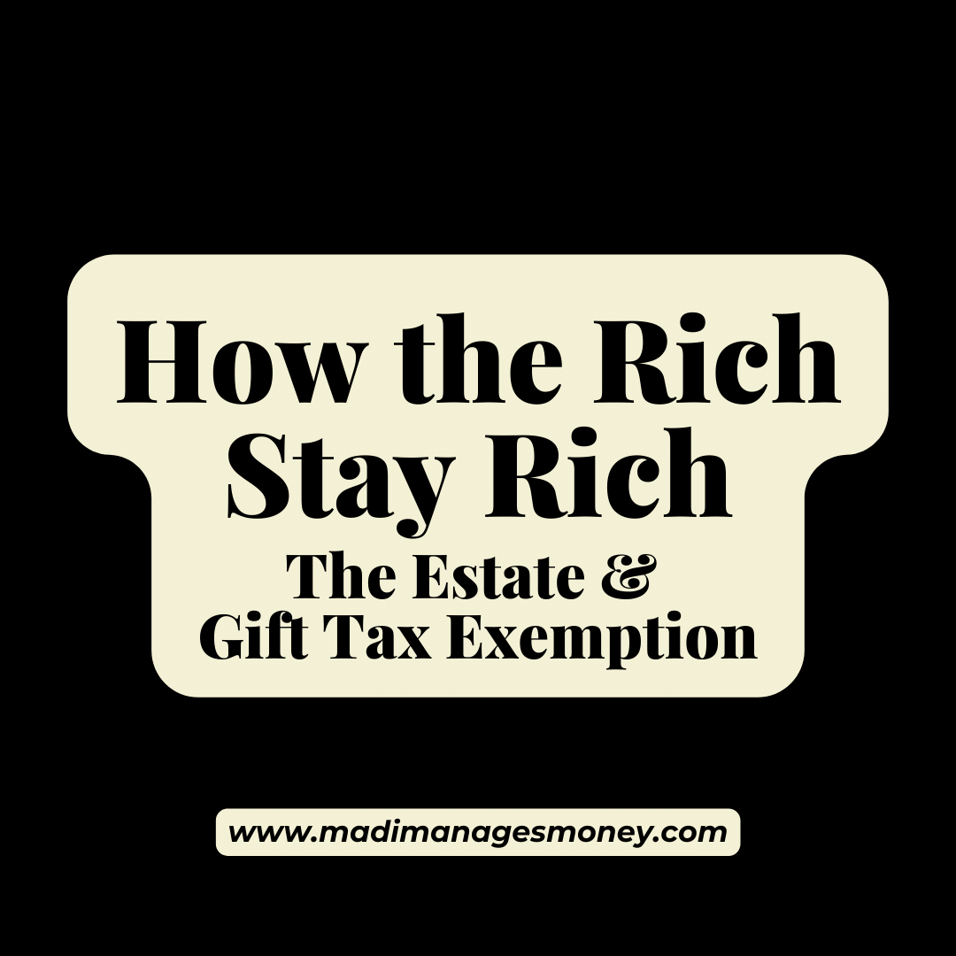 How the Rich Stay Rich The Estate & Gift Tax Exemption